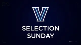 Villanova Basketball Selection Sunday Show