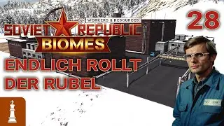 THE RUBLE IS FINALLY ROLLING! ♚ Let's Play Workers & Resources Release 1.0 28 | German