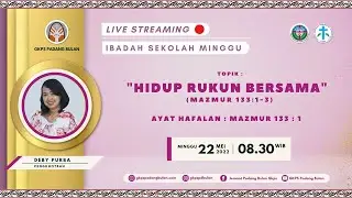 Sekolah Minggu | Deby Purba | Minggu, 22 Mei 2022 | 08.30 WIB|GKPS Padang Bulan