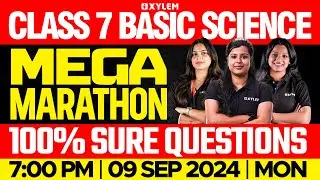 Class 7 Basic Science - Mega Marathon - Onam Exam 2024 | Xylem Class 7