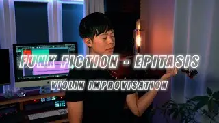 Jason Yang Jam Sessions | Funk Fiction - Epitasis