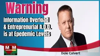 WARNING – Entrepreneurial Ad and Information Overload Has Now Hit Epidemic Proportions