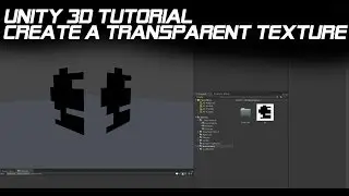 Unity 3d Tutorial Create a Transparent Texture
