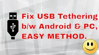 [FIX] USB TETHERING  ISSUE WHEN AN ANDROID PHONE CONNECTED TO WINDOWS 10/8/8.1/7