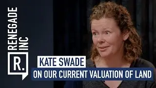 KATE SWADE on Our Current Valuation of Land