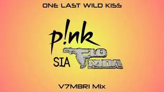 Flo Rida feat. P!nk & Sia - One Last Wild Kiss