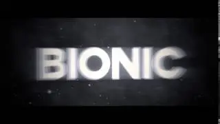 Intro for Bionic | HD | 60 FPS