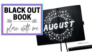 BLACK OUT NOTEBOOK | Plan with me for August 2020