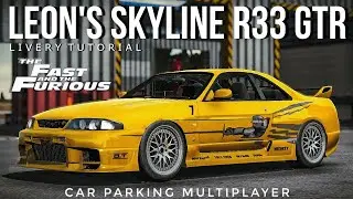 Car Parking Multiplayer | Leon's Skyline R33 GT-R from The Fast and the Furious Livery Tutorial