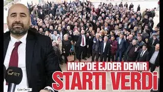 MHP Gaziantep Büyükşehir Belediye Başkanı Aday Adayı Ejder DEMİR