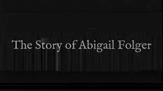 The Story of Abigail Folger Trailer