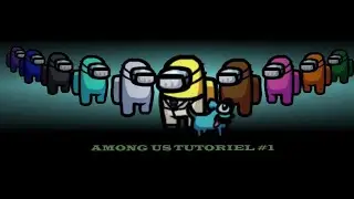 TUTO AMONG US #1