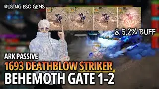 [Lost Ark]1693 Deathblow Striker(Ark Passive) - Behemoth Gate 1-2