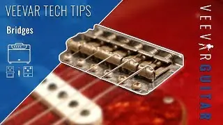 Guitar Bridges Explained - Veevar Tech Tips - #2