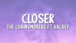 The Chainsmokers - Closer (ft. Halsey) (Lyrics)