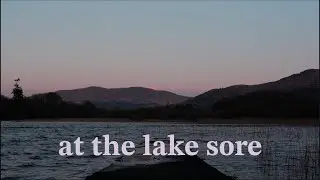 you're sitting at the lake shore (playlist)