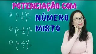POTENCIAÇÃO COM NÚMERO MISTO - Professora Angela Matemática