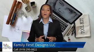 Family First! Designs LLC Review Creedmoor NC 919 295 0822 tr