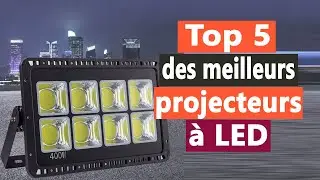 Top 5 des meilleures projecteurs à LED