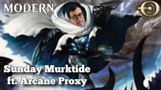 Sunday Murktide ft. Arcane Proxy | Modern | MTGO