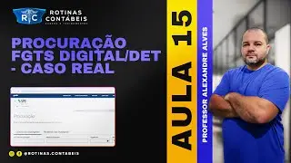AULA 15 | PROCURAÇÃO FGTS DIGITAL/DET - CASO REAL #procuracao #det #fgtsdigital