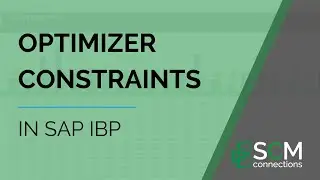 Optimizer Constraints in SAP IBP - SCM Connections Five Minute Feature
