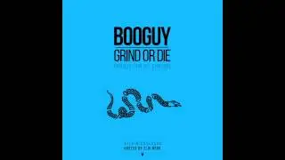 BOOGUY - GRIND OR DIE