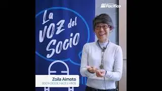 La Voz del Socio - Zoila Aimoto