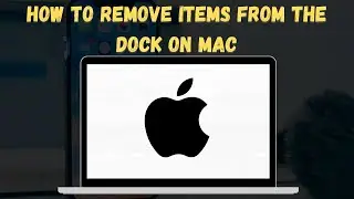 How To Remove Items From The Dock On Mac (2024) 🧹 (Declutter & Organize!)