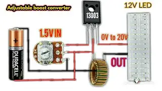 How to make a Adjustable Boost converter 1.5V to 20V | 1.5V to 12V Using CFL light  | using 13003