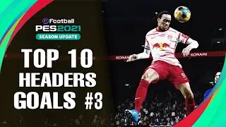 PES 2021 - TOP 10 HEADERS GOALS #3 | PC