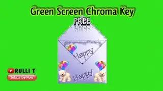 Green Screen - BIRTHDAY CARD animation Chroma key