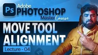 Photoshop Move Tool Explained - Alignment Options - Photoshop Tutorial in Hindi Urdu