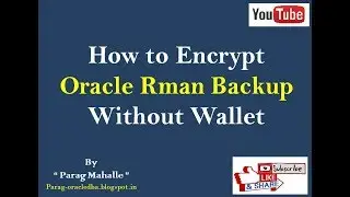 How to Encrypt Oracle Rman Backup without wallet step by step