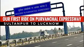 Sultanpur to Lucknow // PURVANCHAL EXPRESSWAY. 😁😁