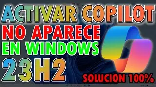 ACTIVAR COPILOT EN WINDOWS 11  23H2 - SOLUCION EFECTIVA 100%