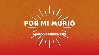 POR MI MURIÓ (Letra)