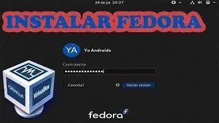 INSTALAR LINUX FEDORA WORKSTATION 2020 EN MÁQUINA VIRTUALBOX