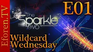 Eat everything! - Sparkle 2 Evo - Wildcard Wednesday S01E01