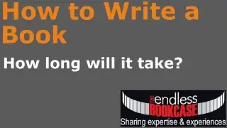 How to write a book - and how long will it take to right a book