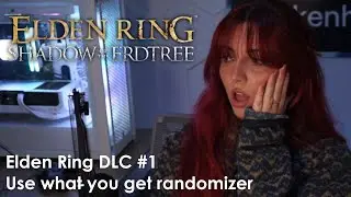 ELDEN RING DLC USE WHAT YOU GET RANDO #1