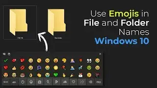 Use Emojis in File and Folder Names in Windows 10