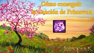 Cómo conseguir la Canción de Primavera | Lost Ark