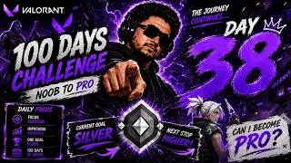 Can I Reach Pro Level in Valorant in 100 Days? ( DAY 38 )