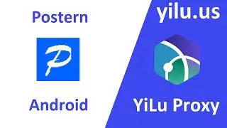 How to use YiLu Proxy with Postern on Android Phones - yilu.us 