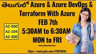 (తెలుగులో) Real-Time New Azure Daily Batch FEB 7th 5:30AM-6:30AM with Azure DevOps CI/CD & Terraform