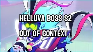 Helluva Boss S2 Out Of Context