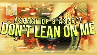 'Don't Lean On Me' ft. Aspct -  A Multi-CoD Sniping Montage