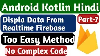 Firebase Realtime Database Android Kotlin  || Get Data From Realtime Database Firebase