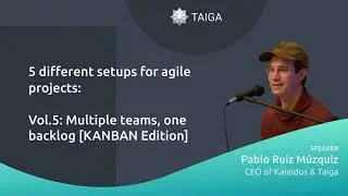 5 different setups for agile projects: Multiple teams, one backlog [KANBAN Edition]